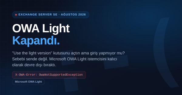 SU9 ile Veda: Exchange OWA Light Arayüzü Artık Yok
